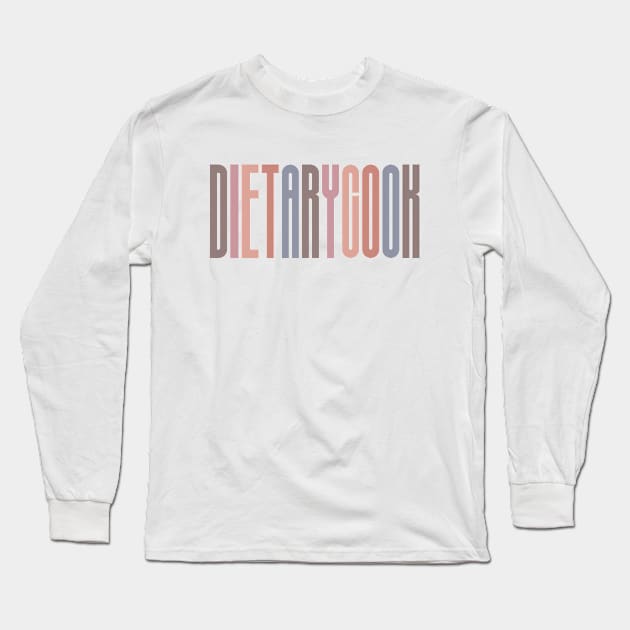 Dietary Cook - Tall Font Contrast on White Design Long Sleeve T-Shirt by best-vibes-only